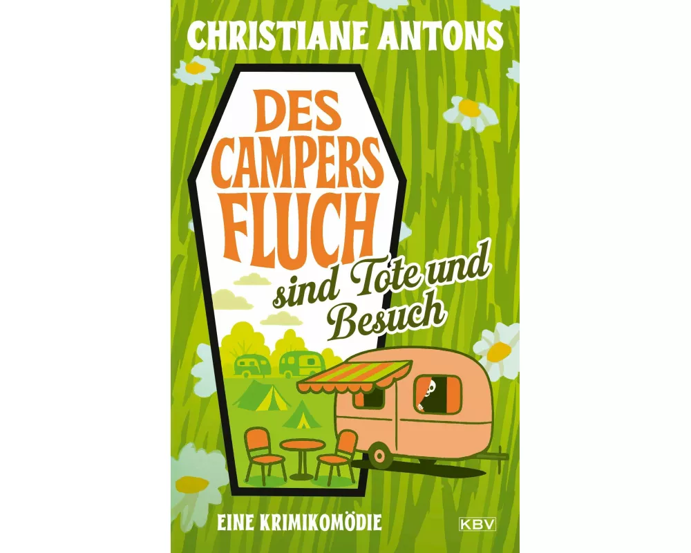 Des Campers Fluch sind Tote und Besuch