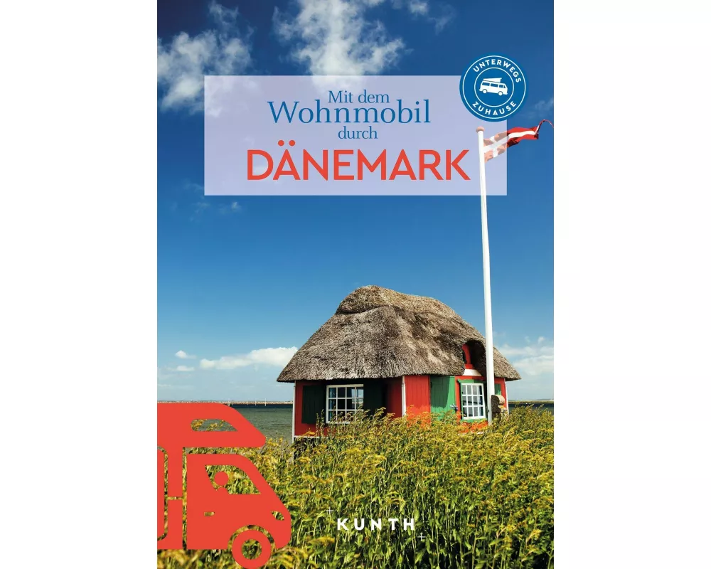 KUNTH Mit dem Wohnmobil durch Dänemark