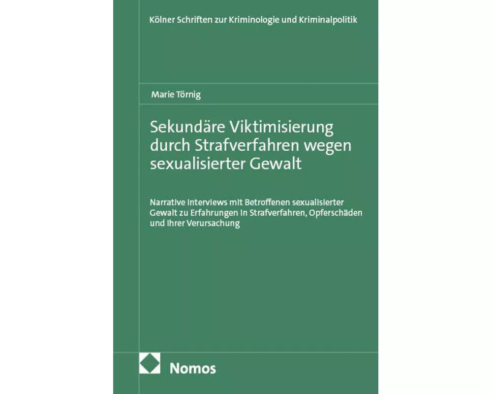 Sekundäre Viktimisierung durch Strafverfahren wegen sexualisierter Gewalt