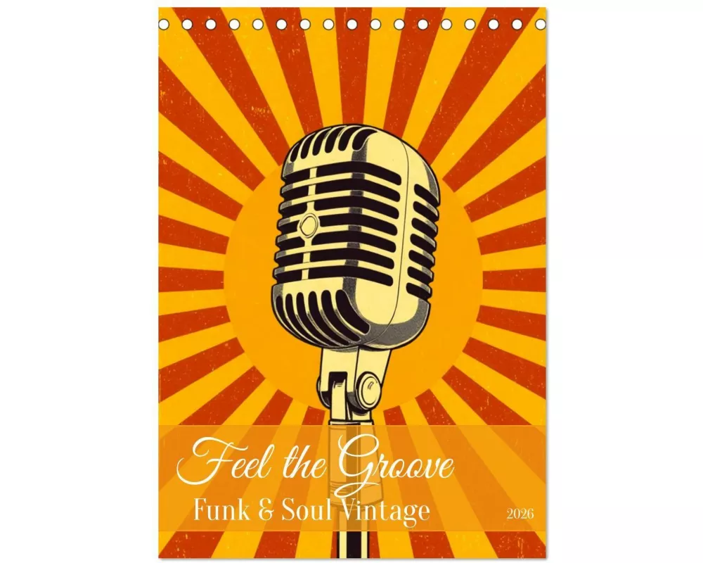 Feel the Groove - Funk & Soul Vintage (Tischkalender 2026 DIN A5 hoch), CALVENDO Monatskalender