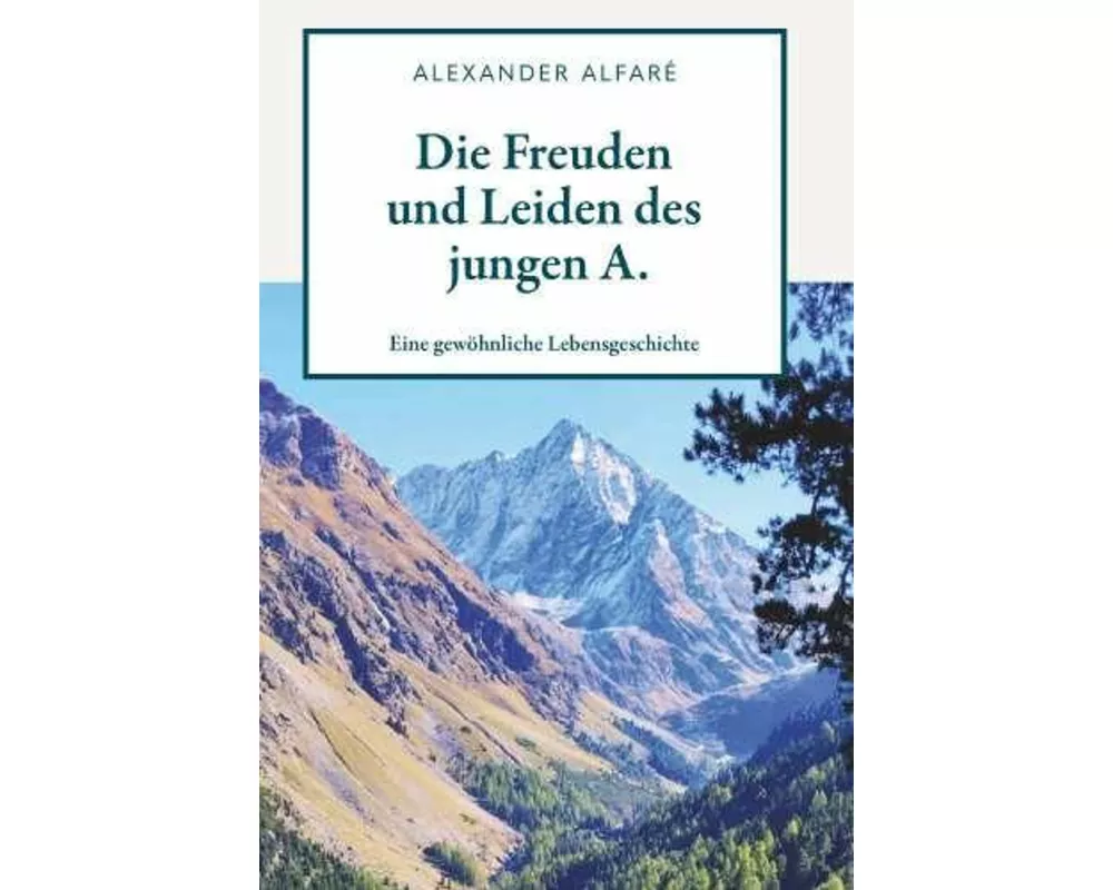 Die Freuden und Leiden des jungen A