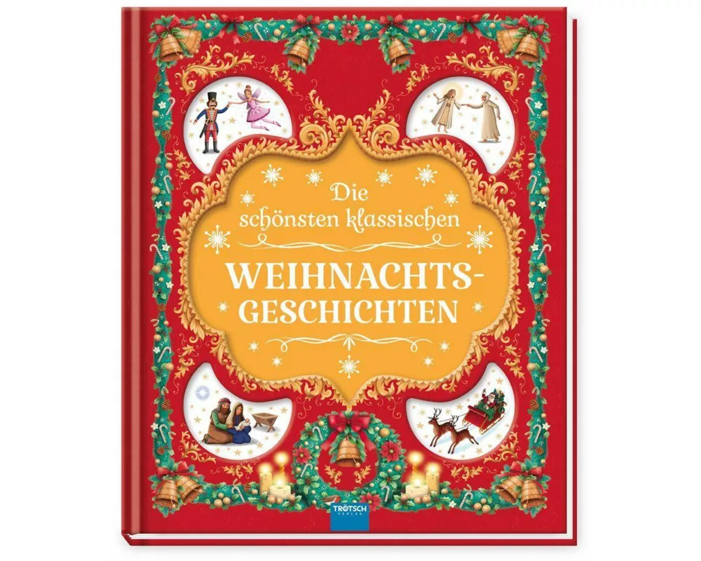 TRÖTSCH -Geschichtenbuch Die schönsten klassischen Weihnachtsgeschichten| Ab 3 Jahren