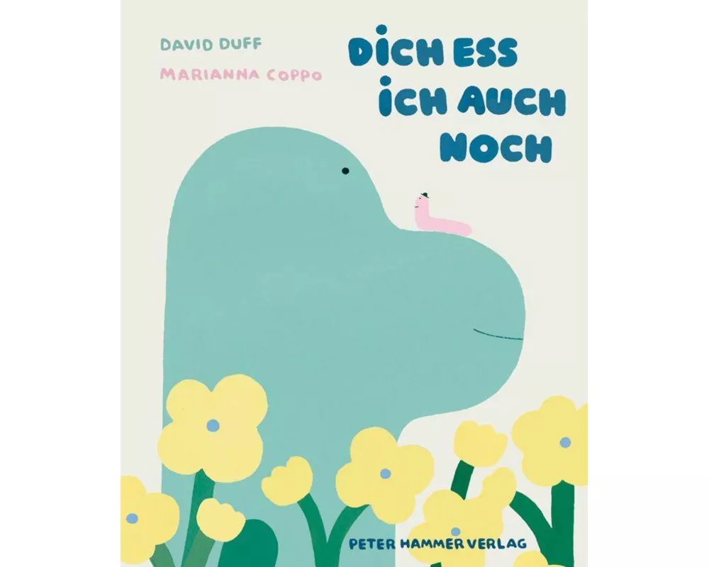 Dich ess ich auch noch