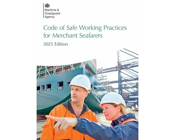 Code of Safe Working Practices for Merchant Seafarers - 2025 Edition