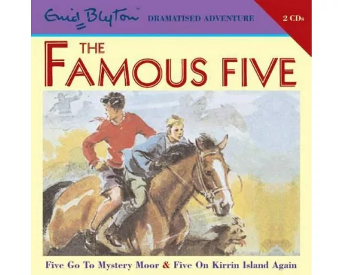 Famous Five on Mystery Moor and Famous Five on Kirrin Island Again: AND Five on Kirrin Island Again