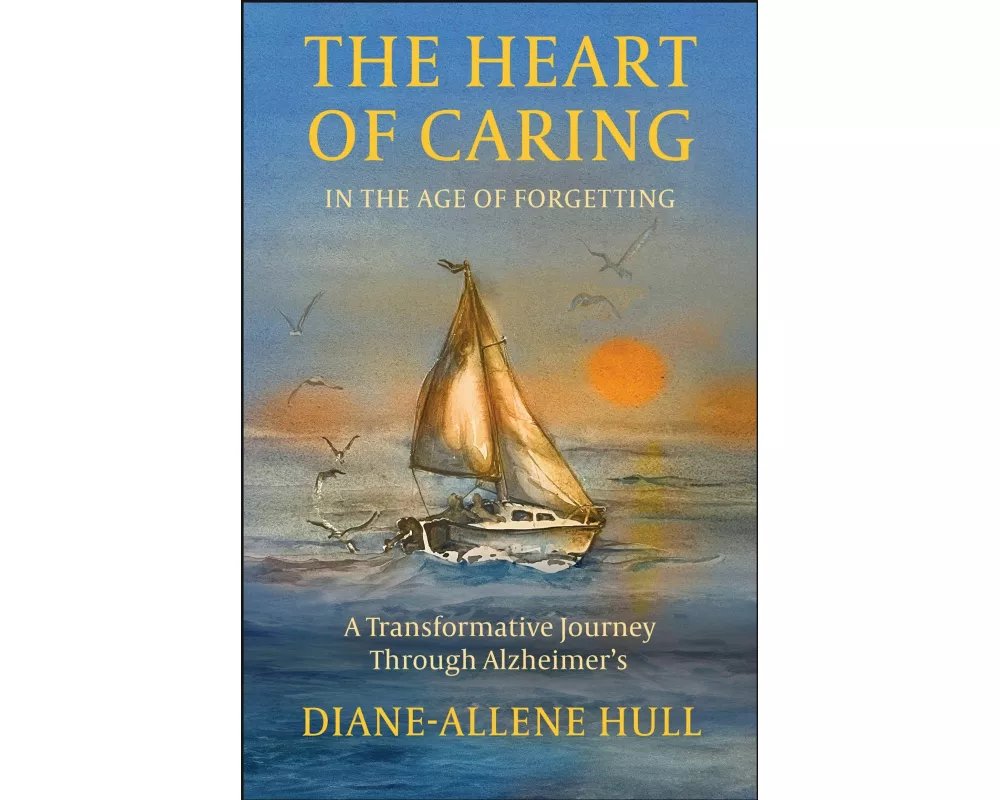 The Heart of Caring in the Age of Forgetting