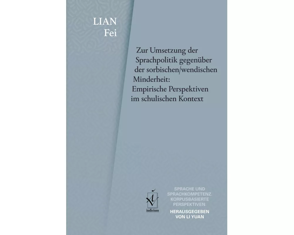 Zur Umsetzung der Sprachpolitik gegenüber der sorbischen/wendischen Minderheit: Empirische Perspektiven im schulischen Kontext