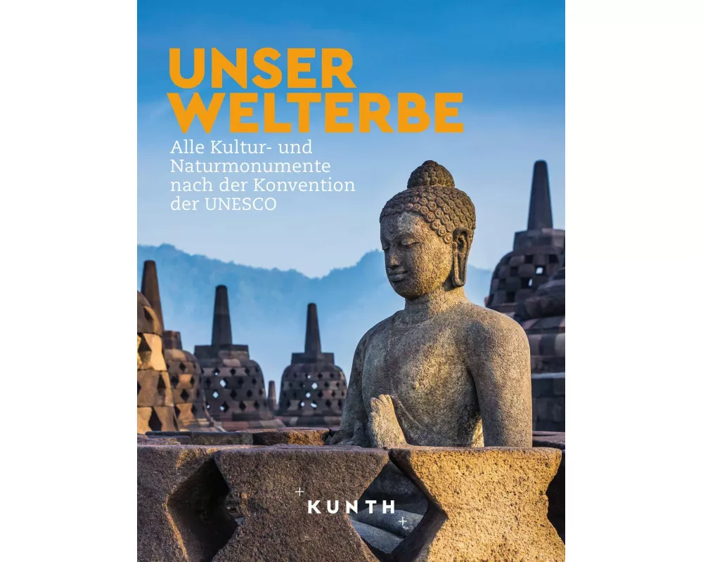 KUNTH Bildband Unser Welterbe