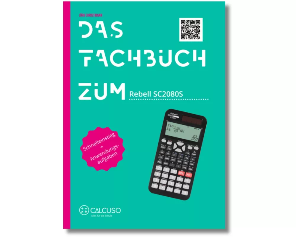 Das Fachbuch zum Taschenrechner Rebell SC2080S