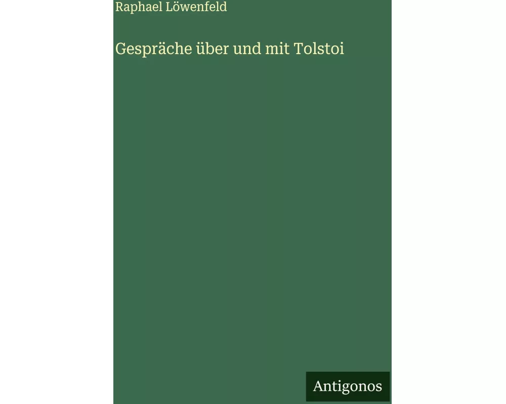 Gespräche über und mit Tolstoi