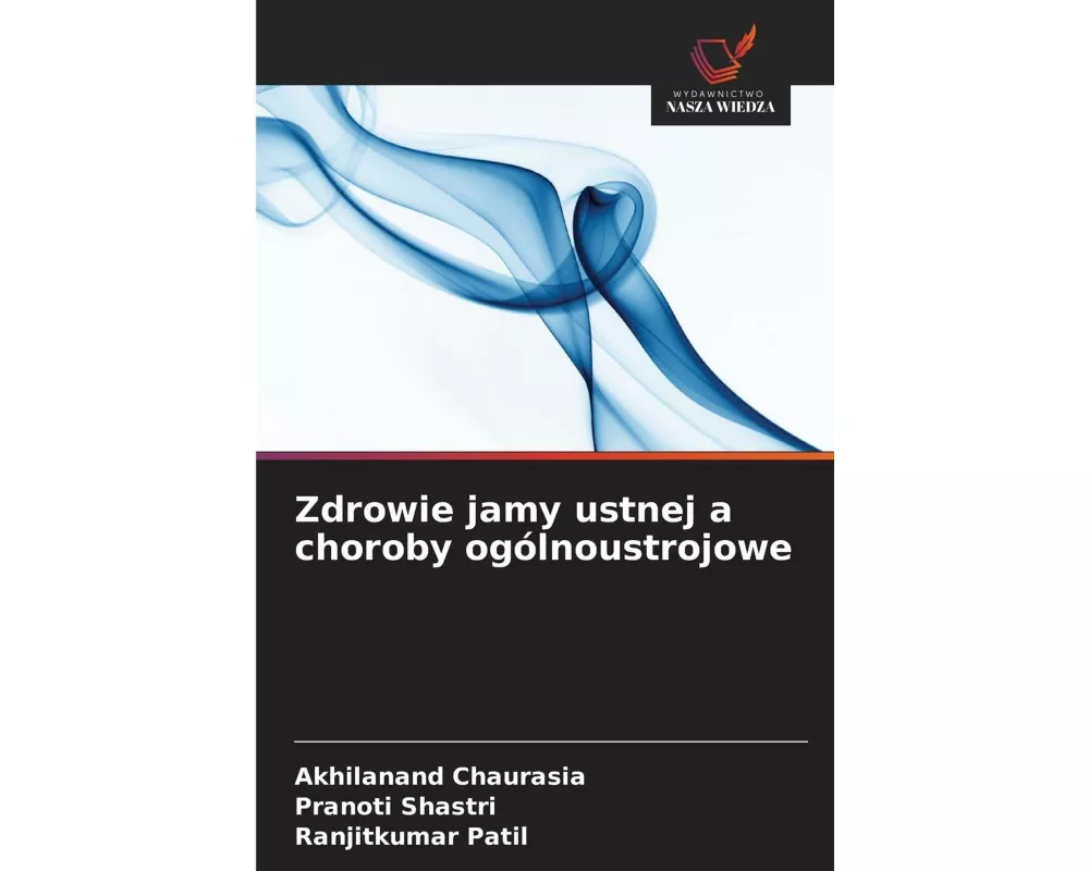 Zdrowie jamy ustnej a choroby ogólnoustrojowe