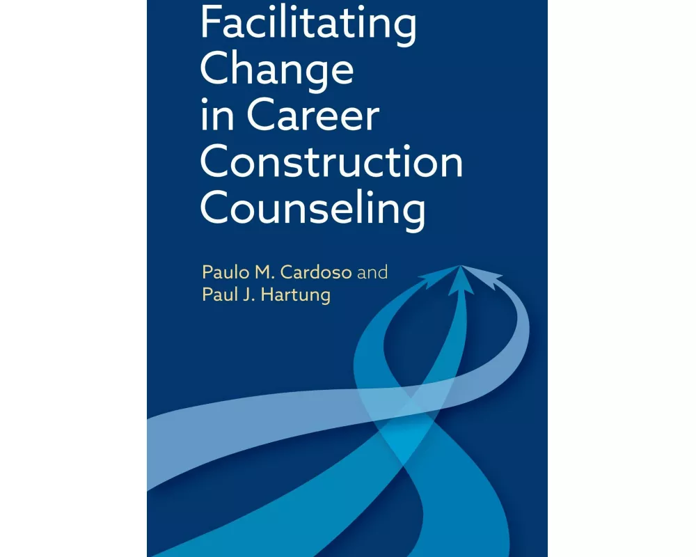 Facilitating Change in Career Construction Counseling