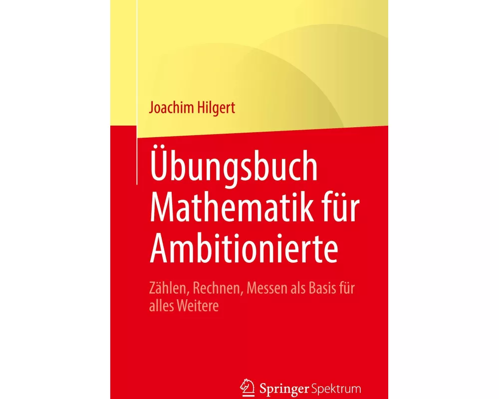 Übungsbuch Mathematik für Ambitionierte