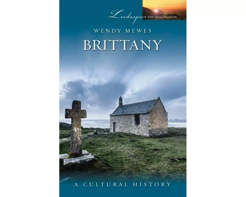 Brittany: A Cultural History