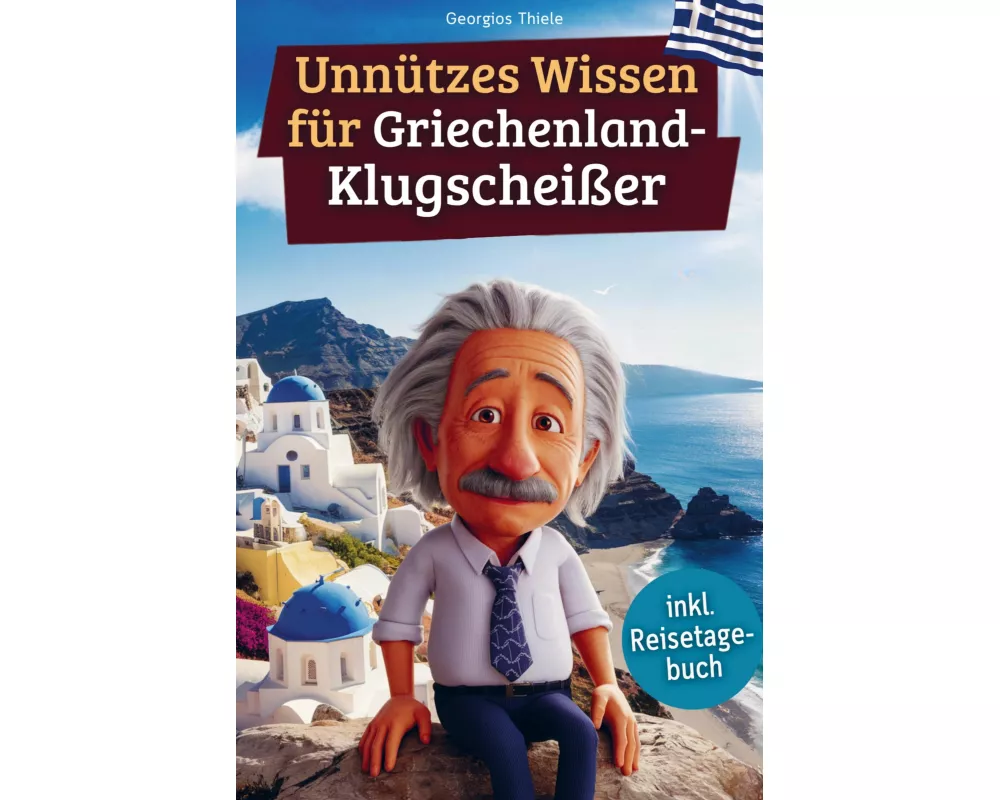 Unnützes Wissen für Griechenland-Klugscheißer