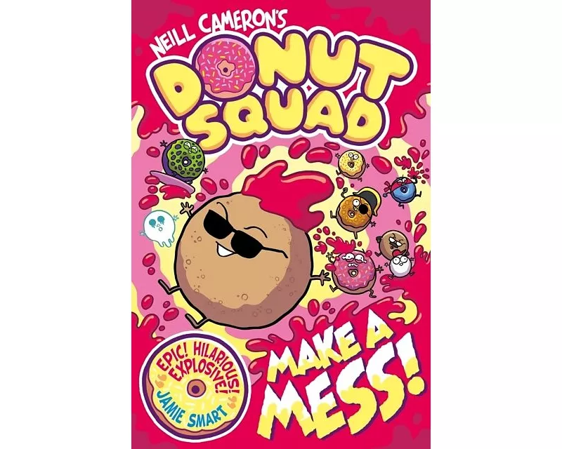 Donut Squad: Make a Mess! (a Phoenix Comic Book): the latest addition to this bestselling series!