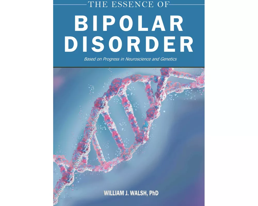 The Essence of Bipolar Disorder