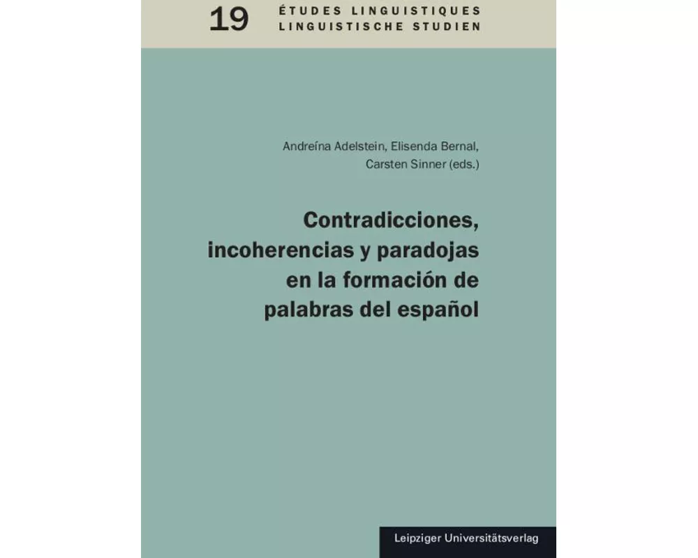 Contradicciones, incoherencias y paradojas en la formación de palabras del español