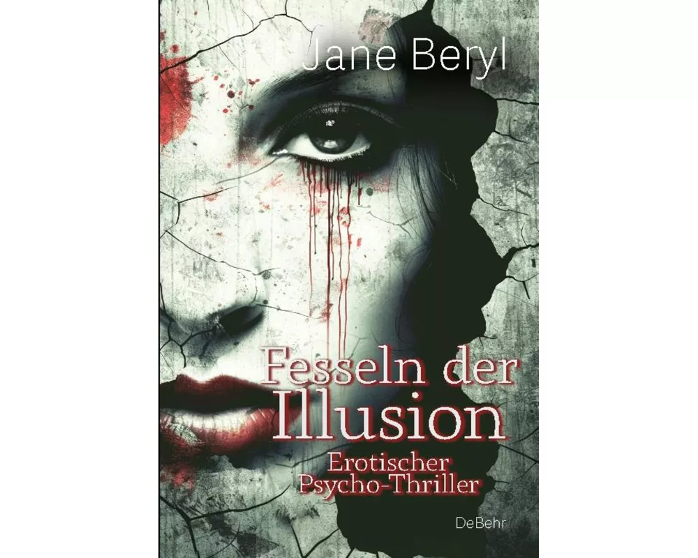 Fesseln der Illusion - Erotischer Psycho-Thriller