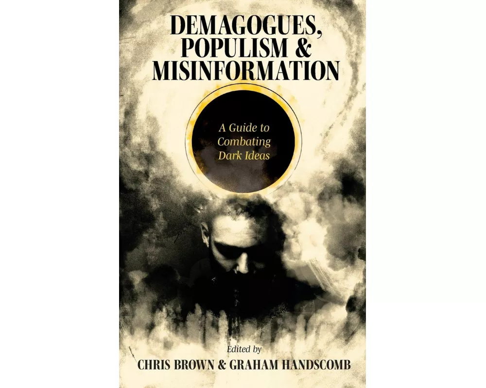 Demagogues, Populism and Misinformation