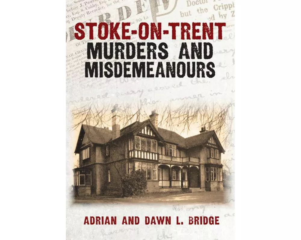 Stoke-on-Trent Murders and Misdemeanours
