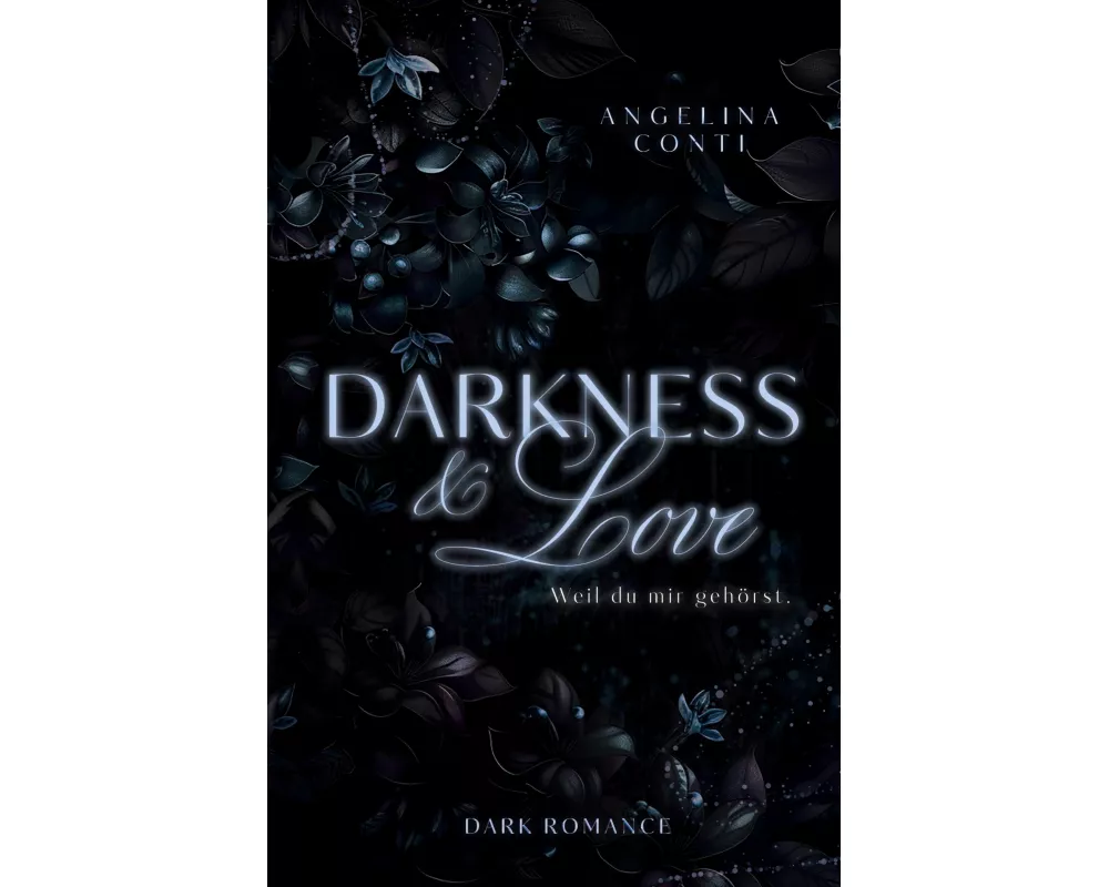 DARKNESS & LOVE (Dark Romance)
