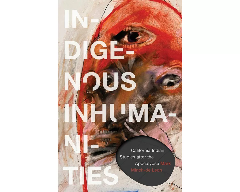 Indigenous Inhumanities