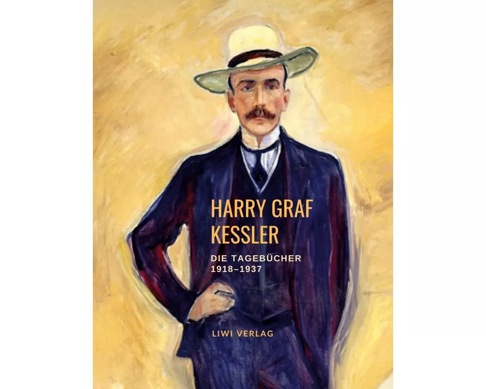 Harry Graf Kessler: Die Tagebücher 1918-1937