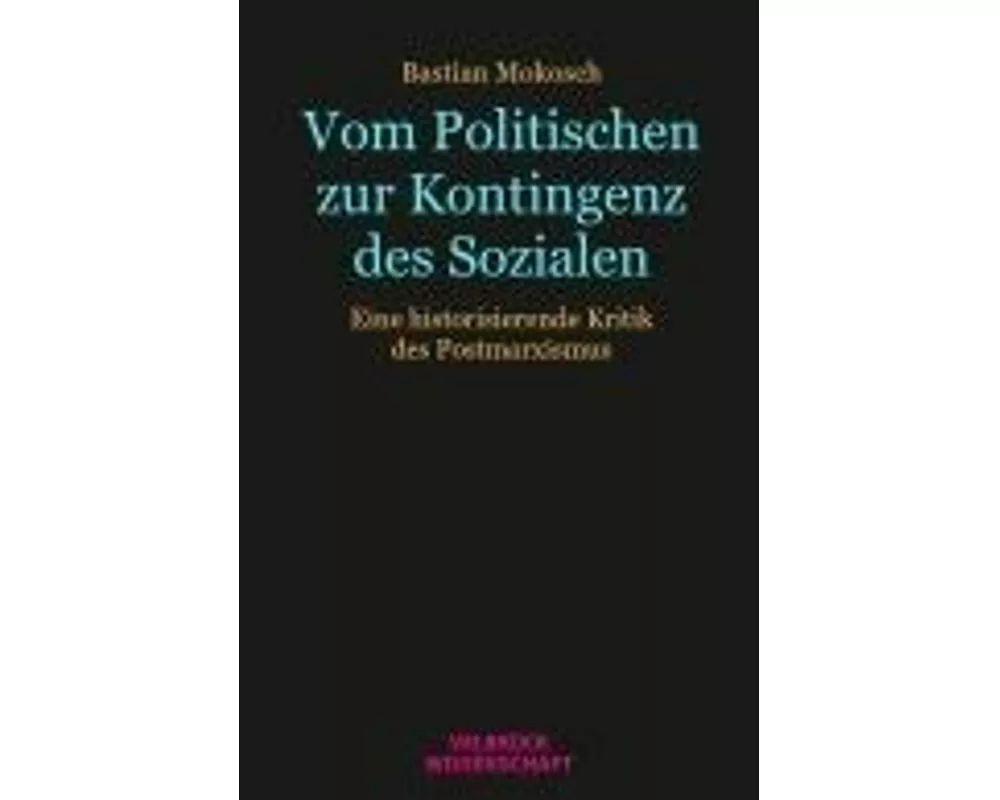 Vom Politischen zur Kontingenz des Sozialen