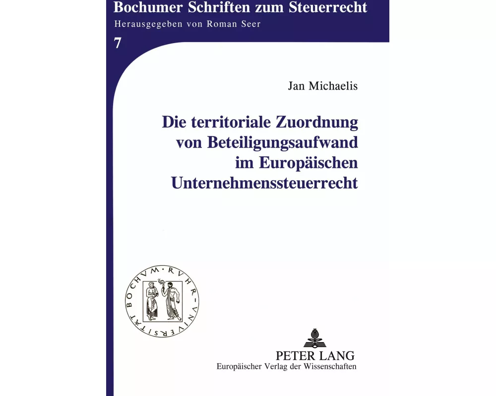 Die territoriale Zuordnung von Beteiligungsaufwand im Europäischen Unternehmenssteuerrecht