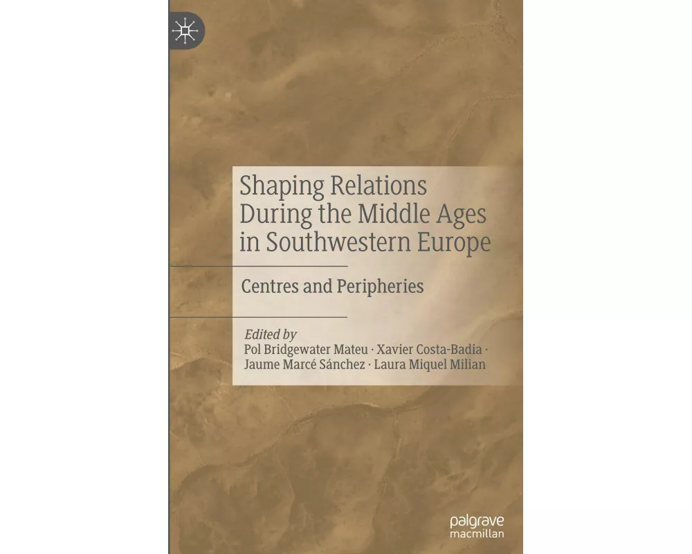 Shaping Relations During the Middle Ages in Southwestern Europe