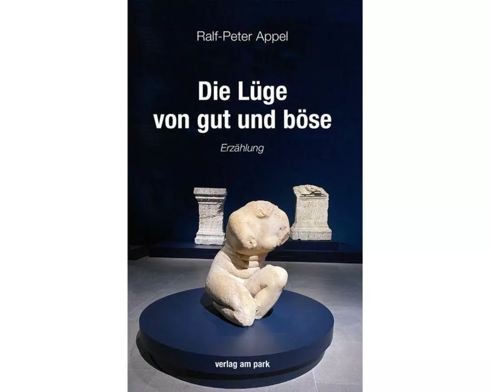 Die Lüge von gut und böse