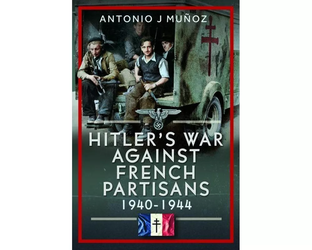 Hitler's War Against the French Resistance