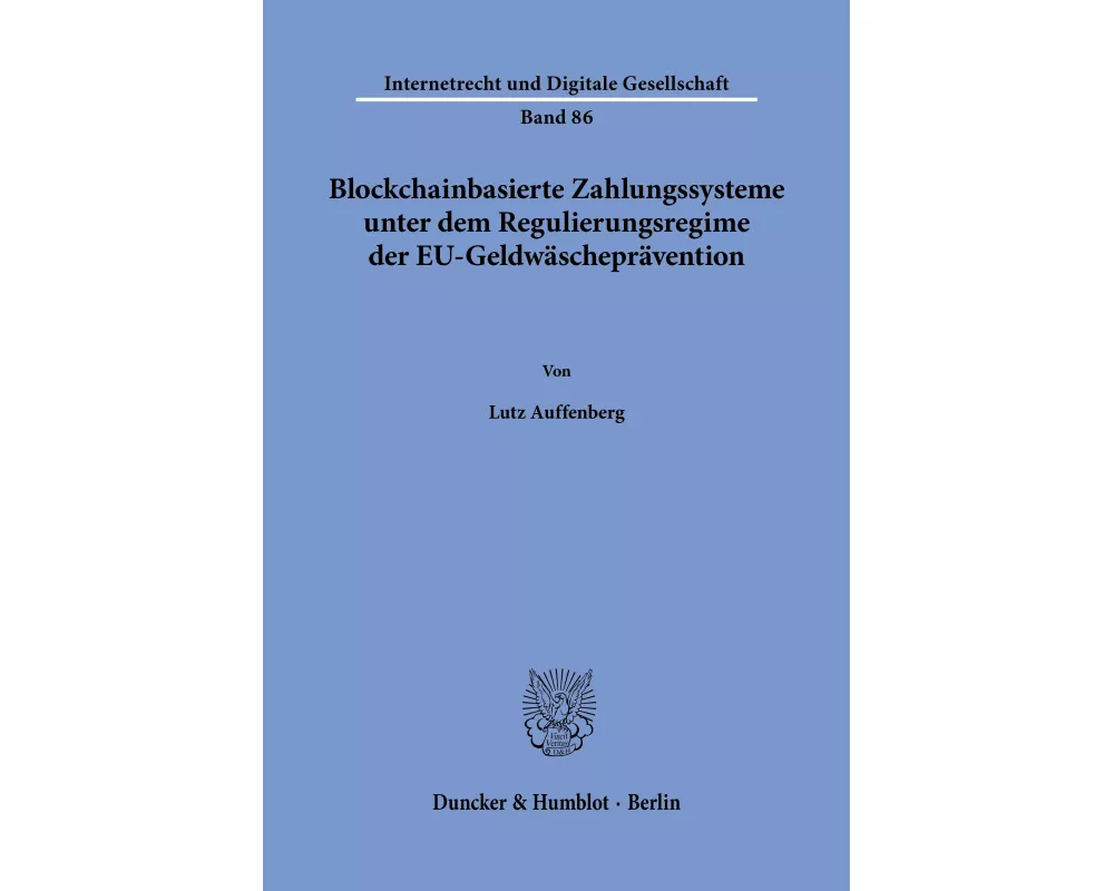 Blockchain-basierte Zahlungssysteme unter dem Regulierungsregime der EU-Geldwäscheprävention