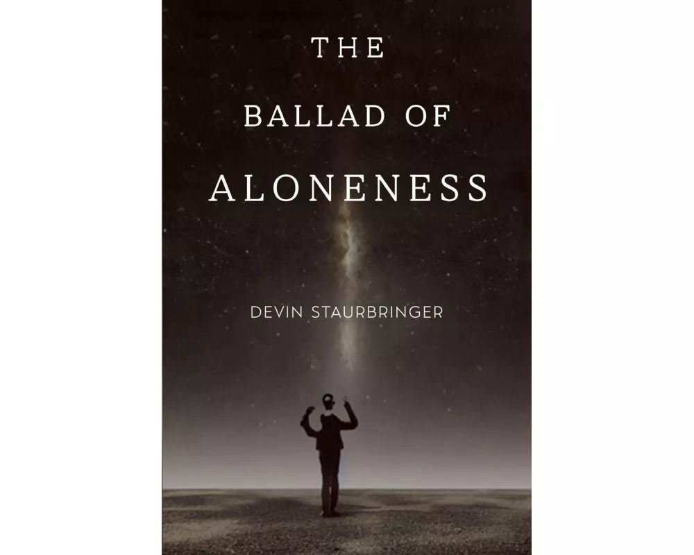 The Ballad of Aloneness