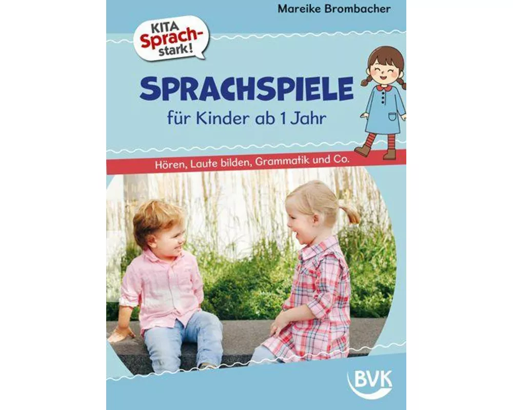 Kita Sprachstark: Sprachspiele für Kinder ab 1 Jahr