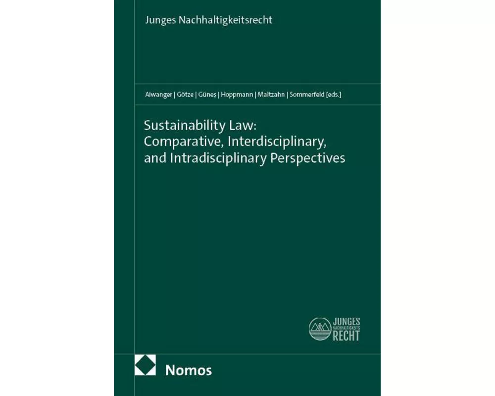 Sustainability Law: Comparative, Interdisciplinary, and Intradisciplinary Perspectives