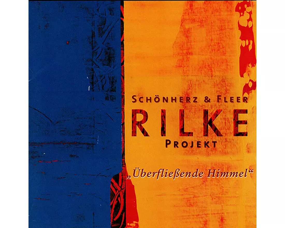 Rilke Projekt: Überfließende Himmel