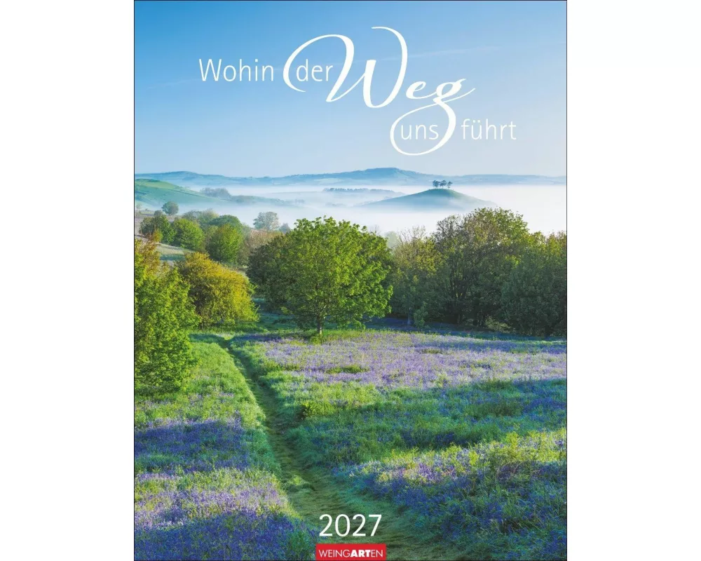 Wohin der Weg uns führt Kalender 2027
