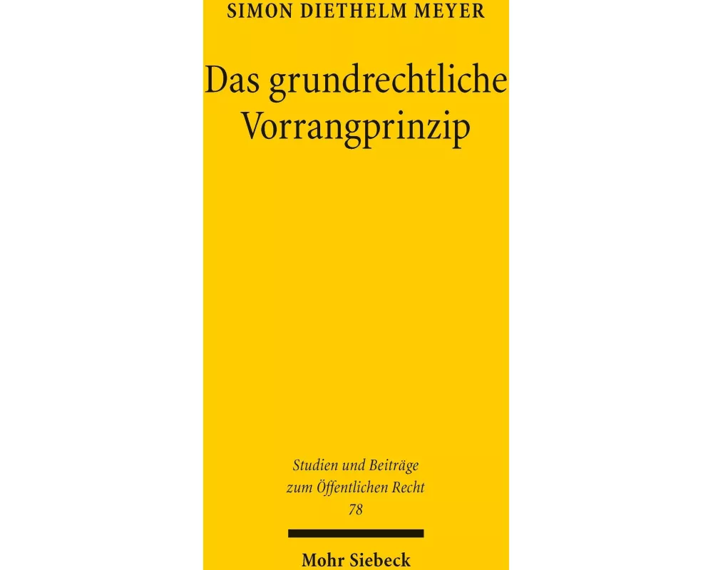 Das grundrechtliche Vorrangprinzip
