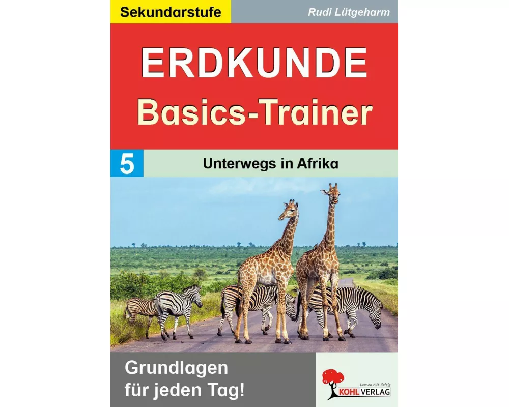 Erdkunde-Basics-Trainer / Band 5: Unterwegs in Afrika