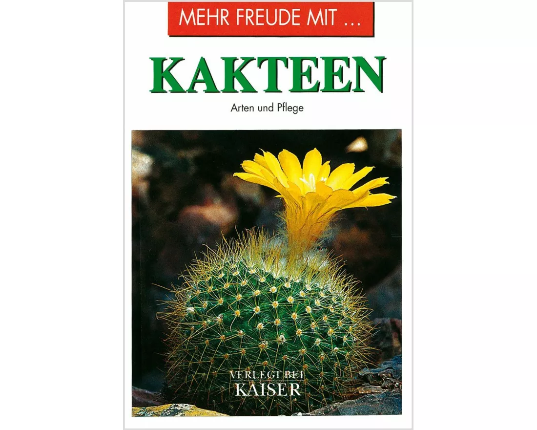 Mehr Freude mit ... Kakteen