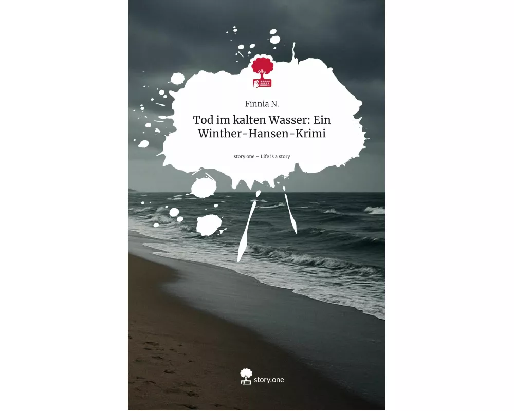 Tod im kalten Wasser: Ein Winther-Hansen-Krimi. Life is a Story - story.one