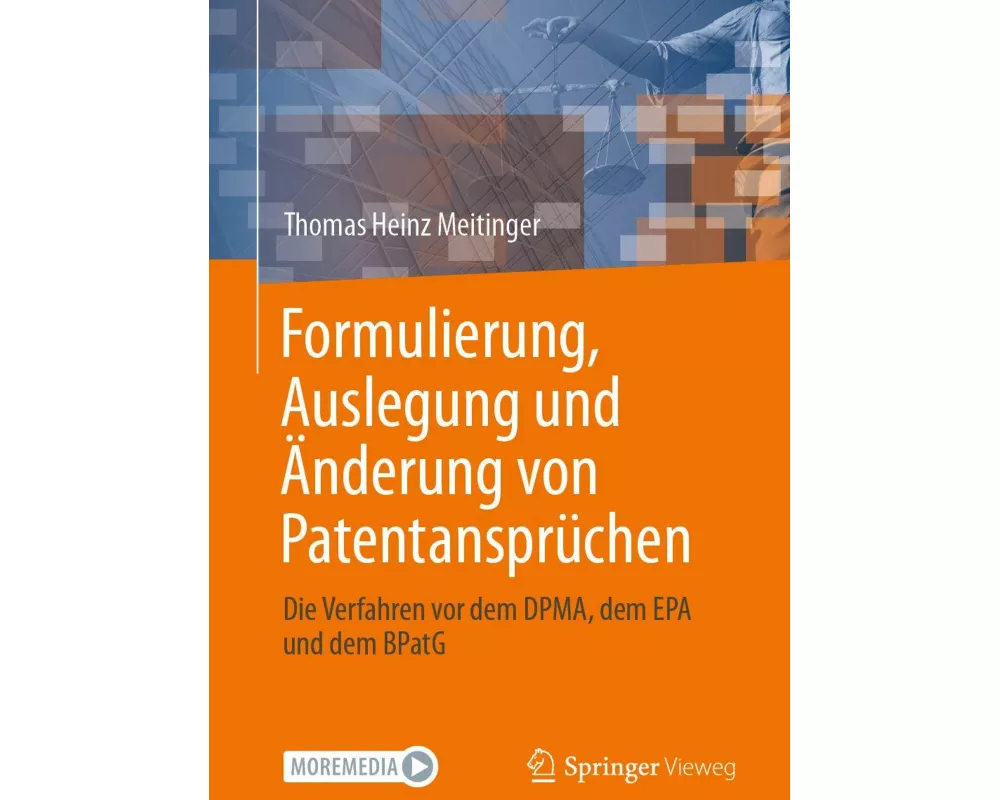 Formulierung, Auslegung und Änderung von Patentansprüchen