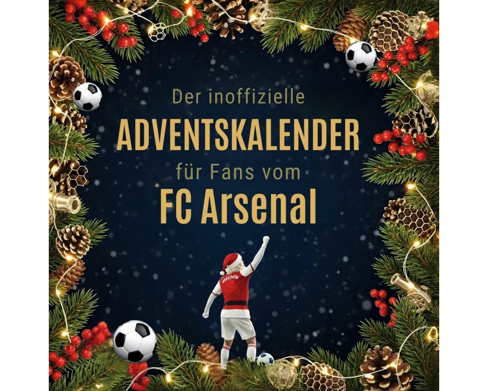 Der inoffizielle Adventskalender für Fans vom FC Arsenal