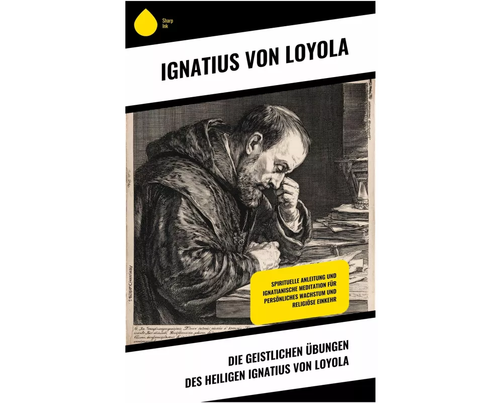 Die Geistlichen Übungen des Heiligen Ignatius von Loyola