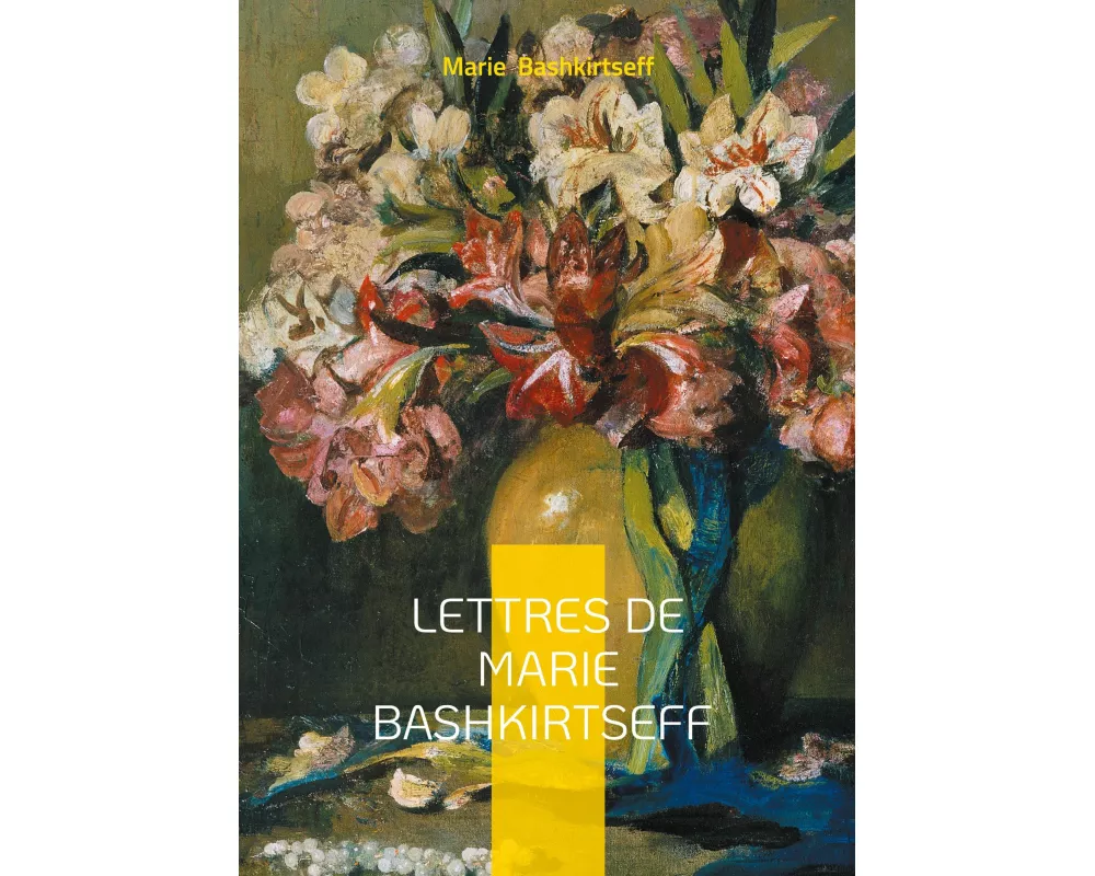 Lettres de Marie Bashkirtseff