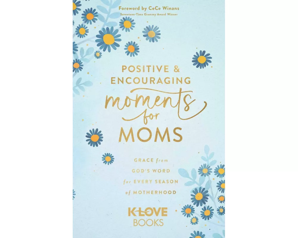 Positive and Encouraging Moments for Mom