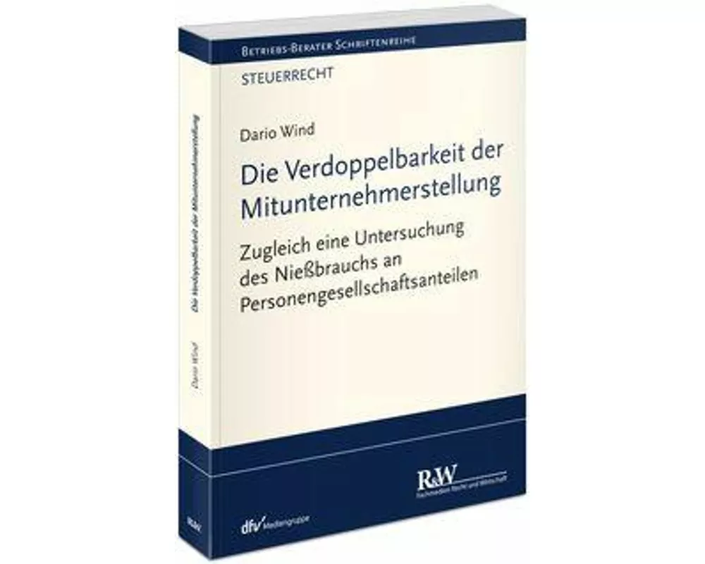 Die Verdoppelbarkeit der Mitunternehmerstellung