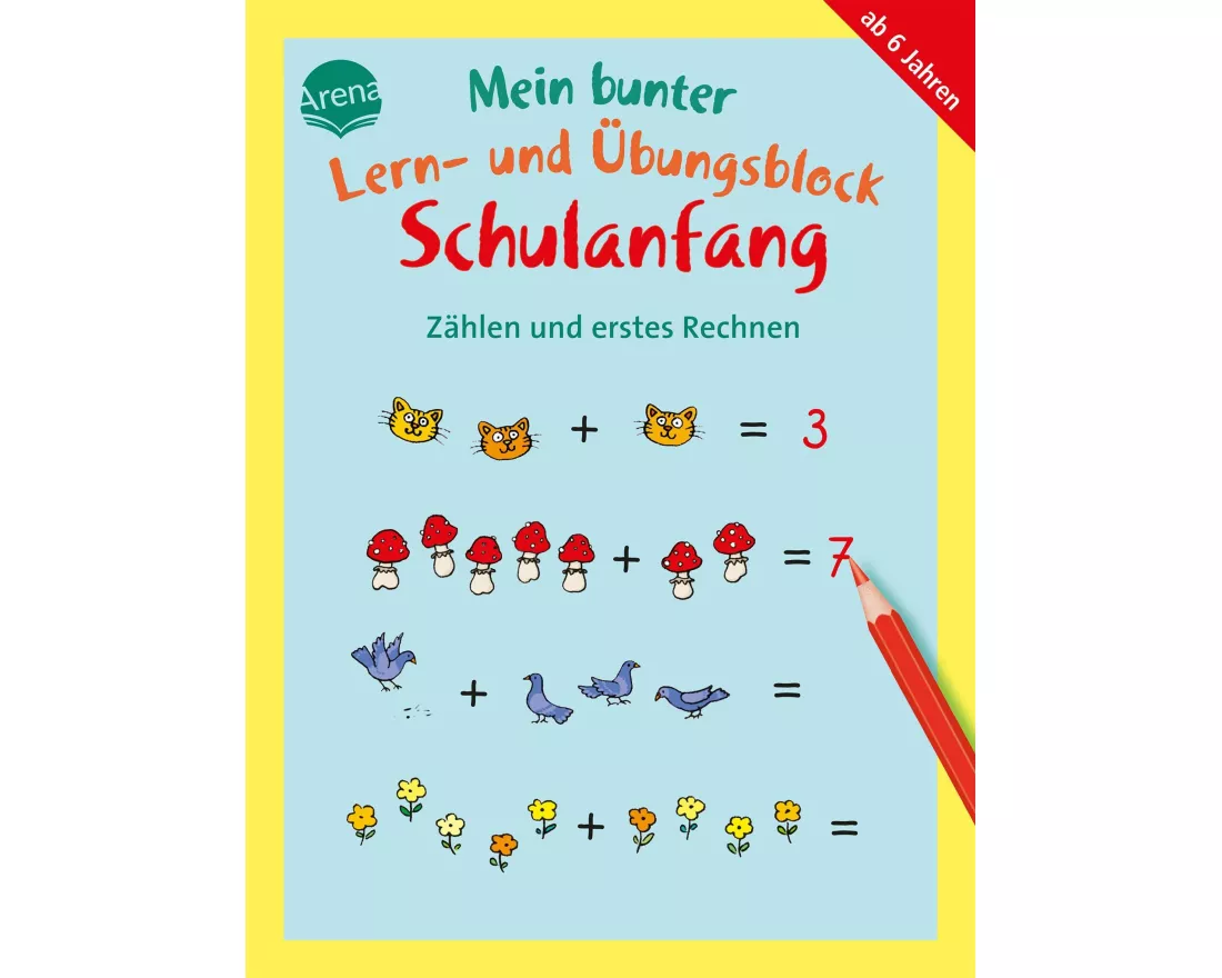 Mein bunter Lern- und Übungsblock Schulanfang. Zählen und erstes Rechnen